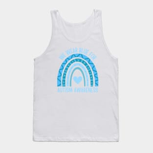 We Wear Blue For Autism Awareness Tank Top